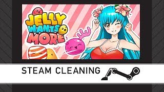 Steam Cleaning - Jelly Wants More