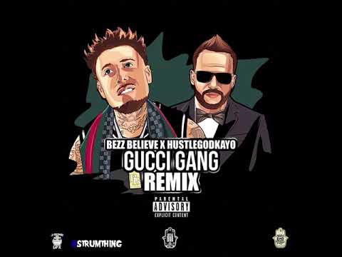Bezz Believe X HustleGod Kayo - Gucci Gang (Lil Pump Remix)
