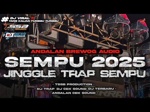DJ TRAP JINGGLE BATTLE SEMPU TJAP TASSO - YANG LAGI VIRAL 🔥- BY TSSB PRODUCTION 