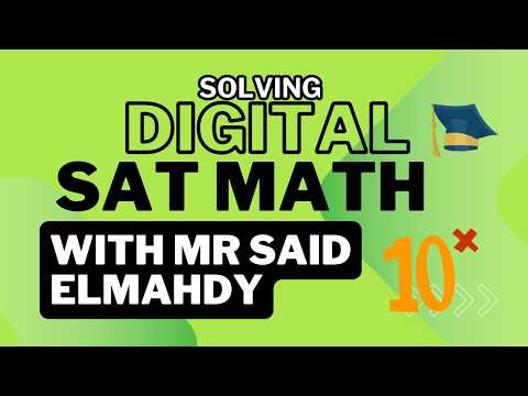 Solving Digital SAT Math test problems with Mr. Said Elmahdy 0147 #mathtutor #satmaths