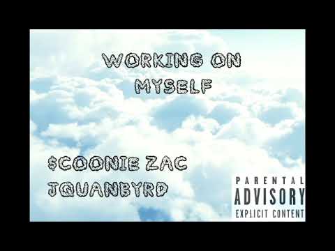 $coonie Zac - Working On Myself Ft JQUANBYRD (prod. Beats By Con)