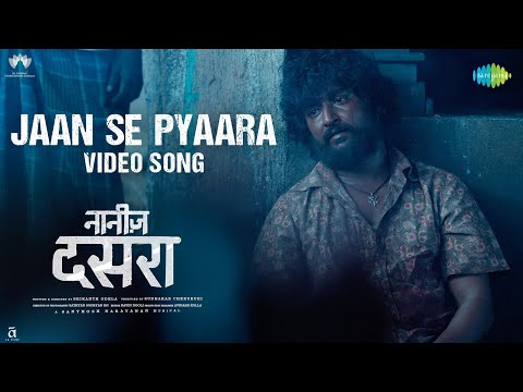 Jaan Se Pyaara - Video Song | Dasara | Nani | Keerthy Suresh | Santhosh Narayanan