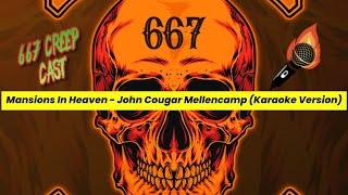 Mansions In Heaven - John Cougar Mellencamp (Karaoke Version)