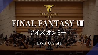 Download lagu FINAL FANTASY Ⅷ [ Eyes On Me ] BRASS EXCEED TOKYO / ファイナルファンタジー8 アイズ・オン・ミー. ブラスエクシードトウキョウ mp3