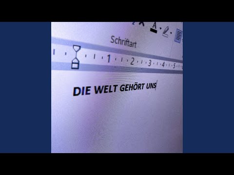 Die Welt gehört uns