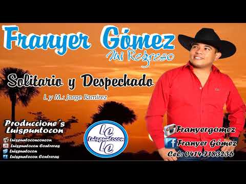 Franyer Gomez - Solitario y Despechado