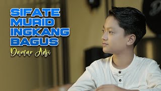 Download lagu Damar Adji - Sifate Murid Ingkang Bagus [ ] mp3