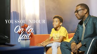 YOUSSOU NDOUR - ON L'A FAIT ! YOUSSOU NDOUR - ON L'A FAIT !