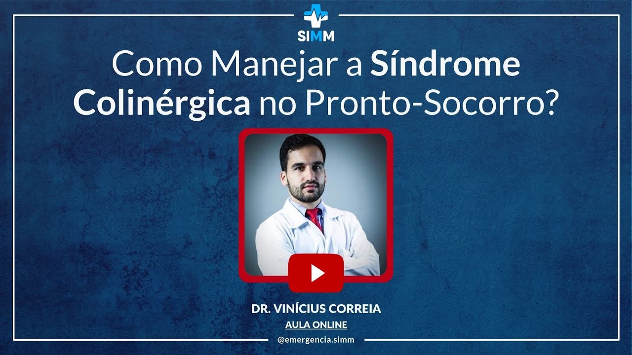Como Manejar a Síndrome Colinérgica no Pronto-Socorro?