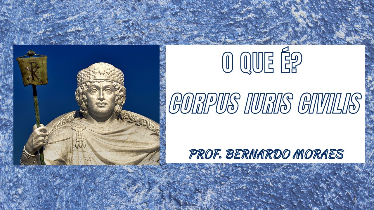 O que é o Corpus Iuris Civilis? - 4 -  Como fazer a citação?