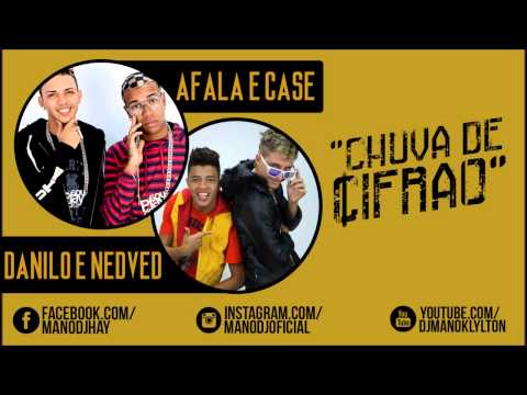 MC AFALA E CASE E DANILO E NEDVED - CHUVA DE CIFRÃO - MÚSICA NOVA