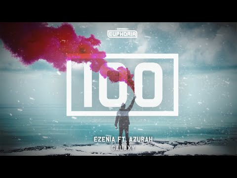 Ezenia ft. Azurah - Galaxy [GBE100]