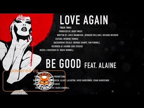 Dexta Daps Ft. Alaine - Be Good [Intro Album] March 2017