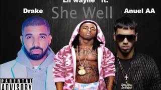 Lil Wayne - She Well ft.  Anuel AA & Drake (BEU Remix)