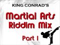 King Conrad's Mix - Martial Arts riddim [part 1] (2002)
