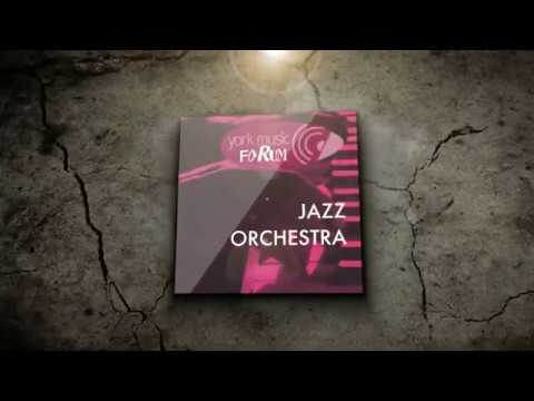 York Music Forum Jazz Orchestra - Rising Star