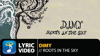 Dimy - Roots In The Sky (Official Lyric Video)