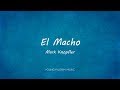 Mark Knopfler - El Macho (Lyrics) - Sailing To Philadelphia