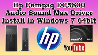 How to install Hp Compaq DC5800 Sound Max Audio Driver in Windows 7 64bit | Abbas Computers
