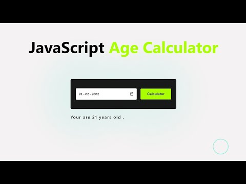 How To Build An Age Calculator Using Javascript Javascript Tutorial
