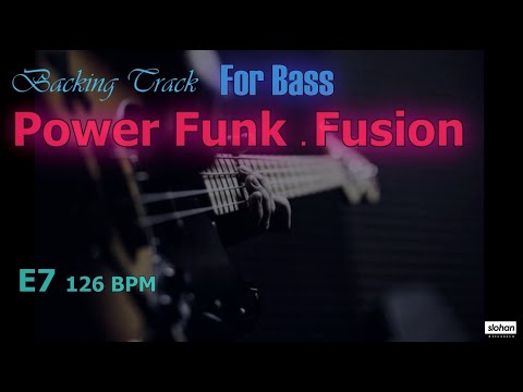 PowerFunk   Fusion ／ Backing Track【For Bass】 E7 126 BPM (NO BASS)