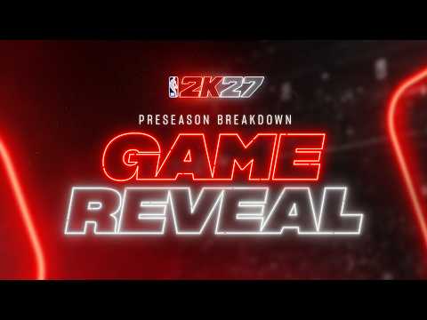 NBA 2K27 | Preseason Breakdown: Game Reveal