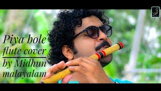 Midhun malayalam - Piya Bole  Flute Cover  Parinee