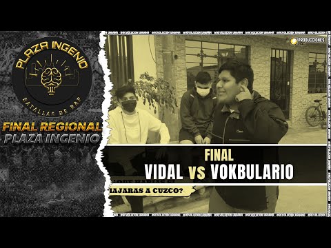 VIDAL vs VOKBULARIO || FINAL || FINAL REGIONAL PLAZA INGENIO x REVOLUCIÒN URBANA