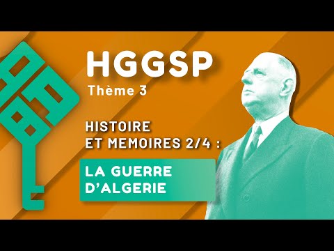 Les mémoires de la Guerre d'Algérie - HGGSP - Histoire et Mémoires 2/4  - Thème 3 Terminale