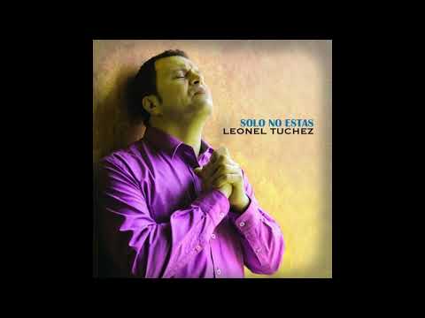 Leonel Tuchez - No Te Voy a Dejar