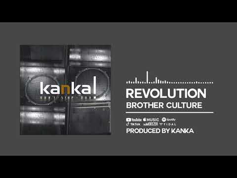 Brother Culture & Kanka - Revolution [Official Audio]