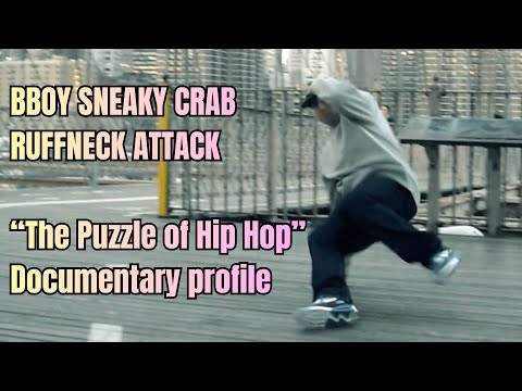 Bboy Sneaky // the profile from documentary Ruffneck Attack: The Puzzle of Hip Hop