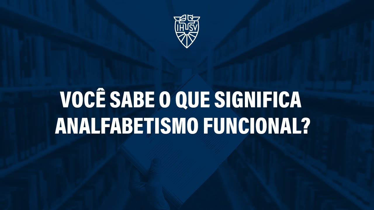 Você sabe o que significa analfabetismo funcional?