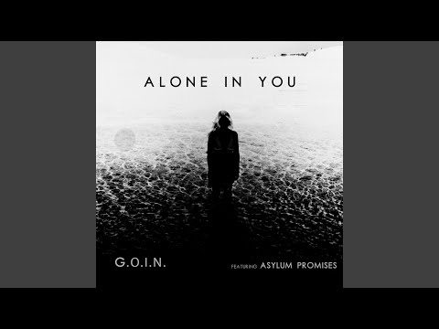 Alone in You (feat. Asylum Promises)