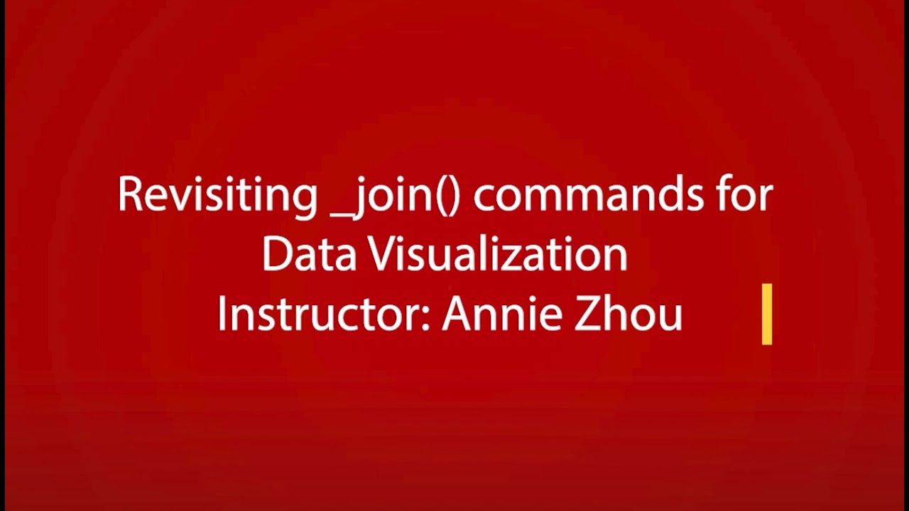 Revisiting _join() commands for Data Visualization