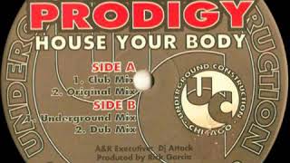 Child Prodigy  -  House Your Body