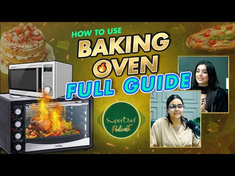 How to Use Baking Oven - SuperChef Podcast