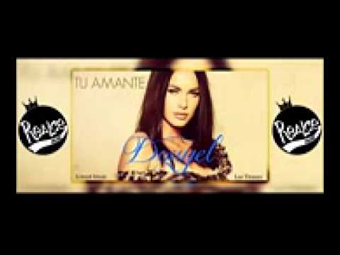 Tu Amante_ Douyel Original ►NEW ® Reggaeton 2014◄ 'Exito © 2014' 1