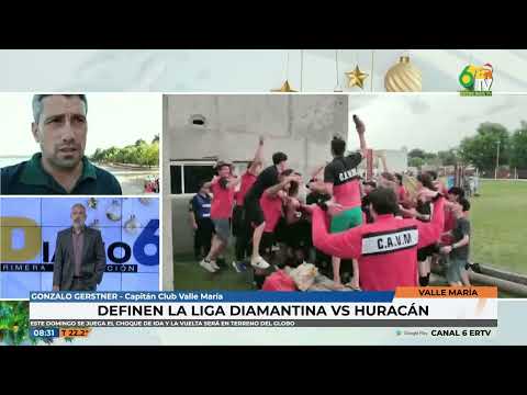 Gonzalo Gerstner   Valle Maria y Huracan definen al campeón de la Liga Diamantina