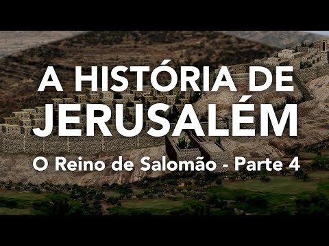 A Hist&oacute;ria de Jerusalem -Parte 4 - O Reino de Salom&atilde;o - Not&iacute;cias de Israel direto de Si&atilde;o