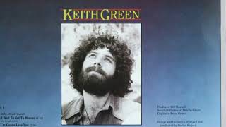 Keith Green - “The Prodigal Son” (HQ)