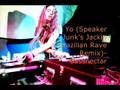 Yo (Speaker Junk's Jackin Brazilian Rave Remix) - Bassnectar