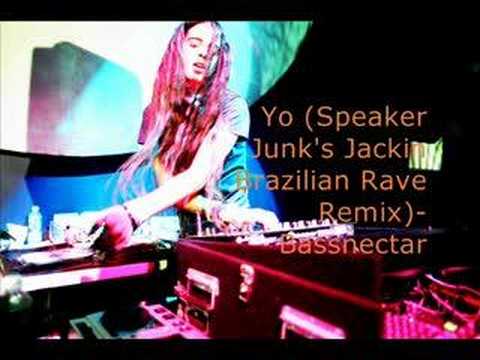 Yo (Speaker Junk's Jackin Brazilian Rave Remix) - Bassnectar