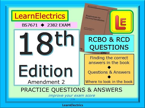 18th EDITION EXAM PRACTICE – BS7671 – 2382 - QUESTIONS & ANSWERS ON RCBOs AND RCDs – IMPROVE SCORES