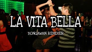 Download lagu BONGAWAN REMIXER - La Vita Bella mp3 Download lagu BONGAWAN REMIXER - La Vita Bella mp3