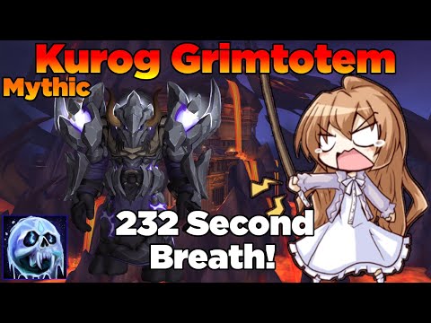 232 second breath!!! Mythic Kurog Grimtotem FDK