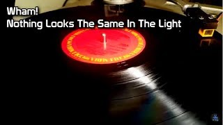 Wham! - Nothing Looks The Same In The Light (1983)