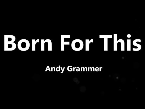 Born For This - Andy Grammer