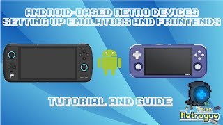 Tutorial: How to Set Up Android-Based Retro Devices - Emulators and Frontends