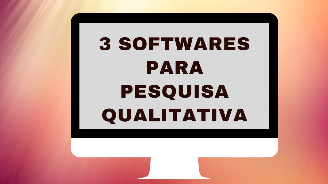 3 softwares que ajudam na análise dos dados de uma pesquisa qualitativa